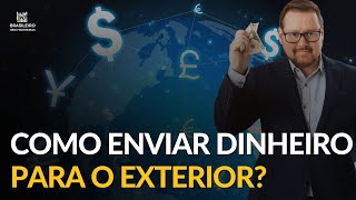 Como enviar dinheiro para o Exterior [upl. by Yatzeck]