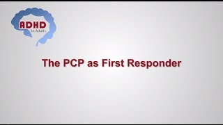 ADHD CME Adult ADHD Diagnosis by Primary Care Physicians  ADHD in Adults [upl. by Aicinet140]