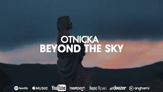 Otnicka  Beyond the Sky [upl. by Tait]