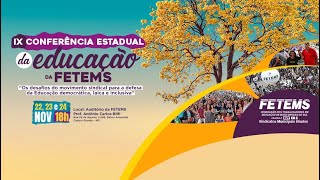 IX CONFERÊNCIA ESTADUAL DA EDUCAÇÃO DA FETEMS2024 [upl. by Oby]