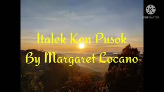 ITALEK KON PUSOK KARAOKEINSTRUMENTAL by MARGARET LOCANOJK Channel [upl. by Tound]