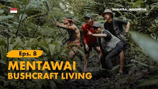 KELANA BENTALA  Eps 8 Mentawai Melihat Cara Hidup Suku Mentawai 96 Jam di Hutan SUMATRA [upl. by Oman]