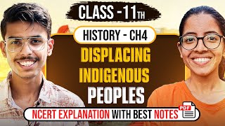 Displacing Indigenous Peoples Class 11 History Explanation Video Notes and Important Questions [upl. by Nosduj]