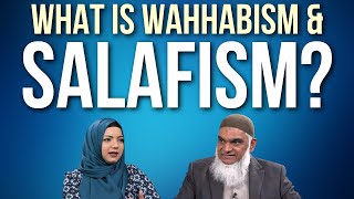 What is Salafism amp Wahhabism  Dr Shabir Ally amp Dr Safiyyah Ally [upl. by Ednutabab996]