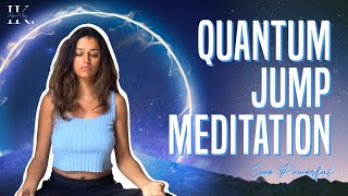 The 15 Min Quantum Jumping Guided Meditation  Quantum Leap Into Your Desired Reality  Ishpreet Kay [upl. by Thornton]