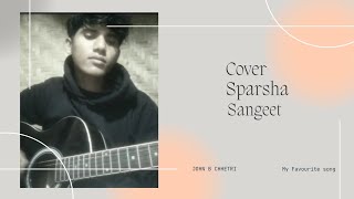 Sparsha Sangeet Dajubhaiharu  Cover [upl. by Tound799]