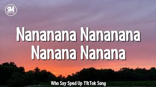 nananana nananana nanana nanana tiktok song  Selena Gomez  Who Says sped up lyrics [upl. by Ivo]