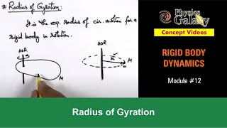 Class 11 Physics  Rigid Body Dynamics  12 Radius of Gyration  For JEE amp NEET [upl. by Olzsal]