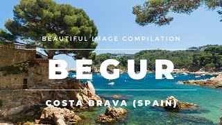 Begur Costa Brava Catalonia Spain  Watch the image compilation Before Travel [upl. by Danuloff]