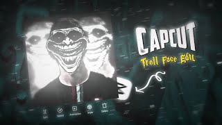 CAPCUT  Troll Face Edit Like AENew TIKTOK Trend [upl. by Boykins]