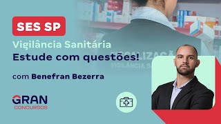 Concurso SES SP Vigilância Sanitária Estude com questões com Benefran Bezerra [upl. by Pedaiah]