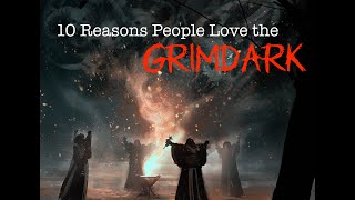 10 Reasons Why Some Gamers Love quotGrimdarkquot Settings [upl. by Engdahl]