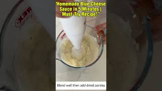 Homemade Blue Cheese Sauce in 5 Minutes  MustTry Recipe [upl. by Cranston622]