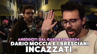 DARIO MOCCIA e i BRESCIANI INCAZZATI  ANEDDOTI dal GARDACON 2024 [upl. by Tore]