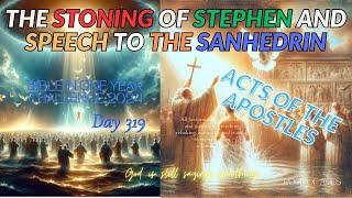 Bible in One Year Challenge Day 319 11142024  Acts The Stoning of Stephen and Speech [upl. by Dovev582]