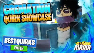 How To Use The CREMATION Quirk In My Hero Mania What is the best quirk 3 [upl. by Cr]