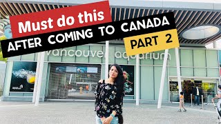 Must do this after coming to CANADA  PART 2  Sandy Talks Canada [upl. by Siraval]