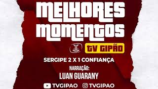 MELHORES MOMENTOS  SERGIPE 2 X 1 CONFIANÇA  CAMPEONATO SERGIPANO 2024 [upl. by Rondon834]