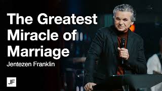 The Greatest Miracle of Marriage Jentezen Franklin [upl. by Skoorb534]