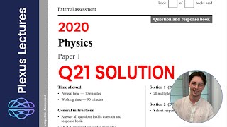 QCAA Physics  2020 paper 1 question 21 solution [upl. by Hekking]