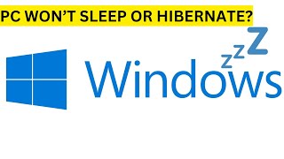 Windows Will Not Sleep or Hibernate  Troubleshooting [upl. by Madriene]