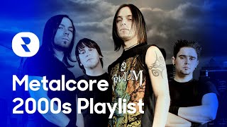 Metalcore 2000s Playlist 🎸 Best 2000s Metalcore 🎶 Popular Metalcore 00s [upl. by Hussar]