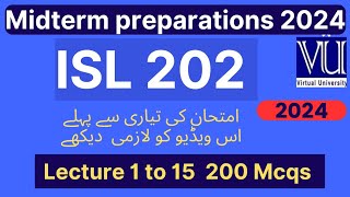 ISL202 Midterm preparation 2024  ISL202 Midterm MCQs lecture 1 to 15 200 MCQs  ISL202 past paper [upl. by Colwen585]