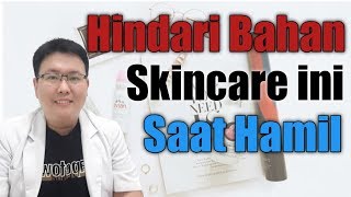 SKINCARE IBU HAMIL  TANYAKAN DOKTER  drJeffry Kristiawan [upl. by Oeht]