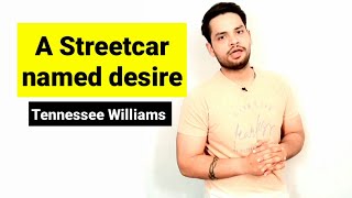 A streetcar named desire by Tennessee williams in hindi summary [upl. by Enaamuj375]