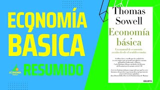 Economía Básica de Thomas Sowell Resumen completo [upl. by Natika]