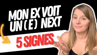 5 SIGNES QUE TON EX VOIT UNE NEXT [upl. by Angelia417]