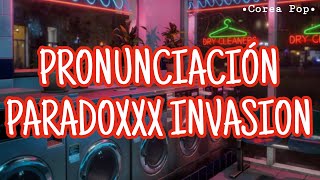 ParadoXXX Invasion  ENHYPEN PronunciaciónEasy lyrics [upl. by Layla]