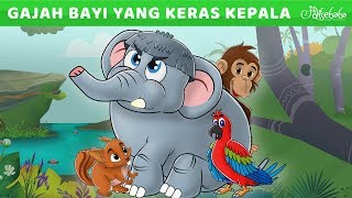 Gajah Bayi Yang Keras Kepala  Kartun Anak Anak  Dongeng Bahasa Indonesia  Cerita Anak Anak [upl. by Iain821]