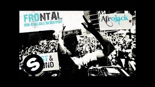 Afrojack  Frontal Original Mix [upl. by Attehcram745]