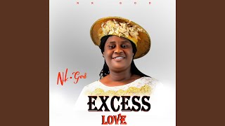 EXCESS LOVE [upl. by Halsy]