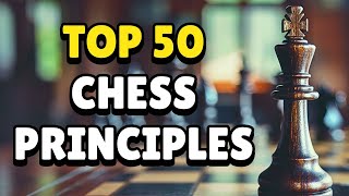 Top 50 Chess Principles for All Levels Beginner to Advanced  Opening Middlegame Endgame Concepts [upl. by Del]