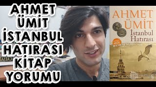 AHMET ÜMİT İSTANBUL HATIRASI KİTAP YORUMU  DİZİ VE KİTAP ÖNERİLERİ [upl. by Ahsinehs]