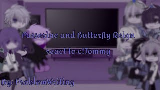 Passerine and Butterfly Reign react to cTommy 12 [upl. by Glimp487]