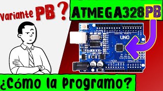 Programar Placa UNO R3 con Atmega328PB con Arduino Minicore  USBASP Cargar Bootloader Atmega328PB [upl. by Julide871]