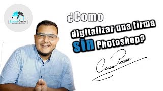 Como digitalizar mi firma sin PhotoShop [upl. by Salahi753]