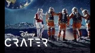 Crater  Full movie 4K Quality  Disney [upl. by Ainorev955]