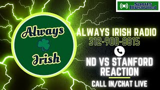 Notre Dame Call InChat LIVE REACTION☘️Stanford Post Game Post Delay [upl. by Ecital]