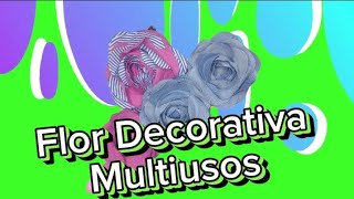 Flor Decorativa multiuso [upl. by Iht331]