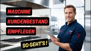 Kundendienstsoftware  Maschine  Gerät beim Kunden einpflegen [upl. by Nael989]