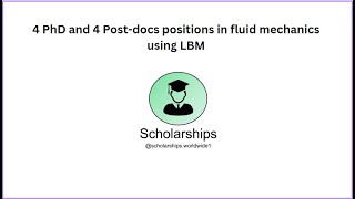 Four PhD and four Postdoc positions in fluid mechanics using LBM [upl. by Ehud267]