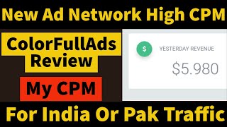 New Ad Network For Publisher Colorful Ads Review 2021 High CPM Instant Approval My Earning Proof [upl. by Pinzler]