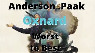 Anderson Paak  Oxnard Worst to Best [upl. by Dotti]