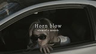 horn blow slowed reverb song  hardy sandhu [upl. by Modla]