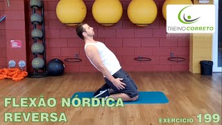 199 FLEXÃO NÓRDICA REVERSA  Treino Correto [upl. by Llenra]