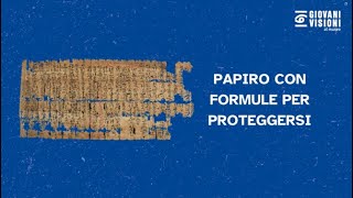 Papiro con formule per proteggersi [upl. by Gwen]